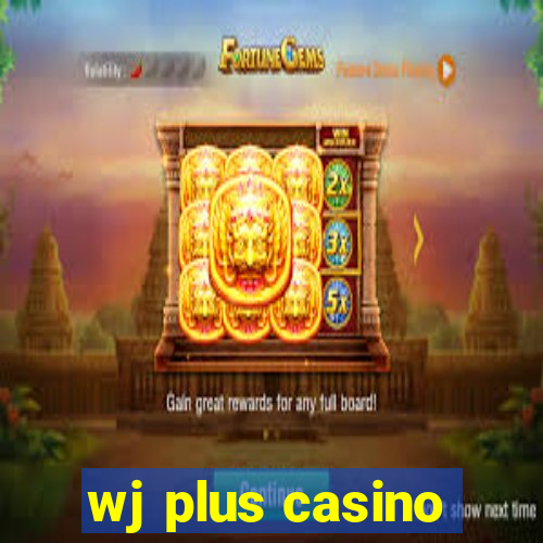 wj plus casino